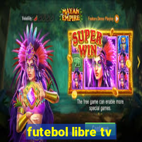 futebol libre tv